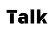 Talk